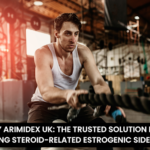 BUY ARIMIDEX UK: THE TRUSTED SOLUTION FOR MANAGING STEROID-RELATED ESTROGENIC SIDE EFFECTS